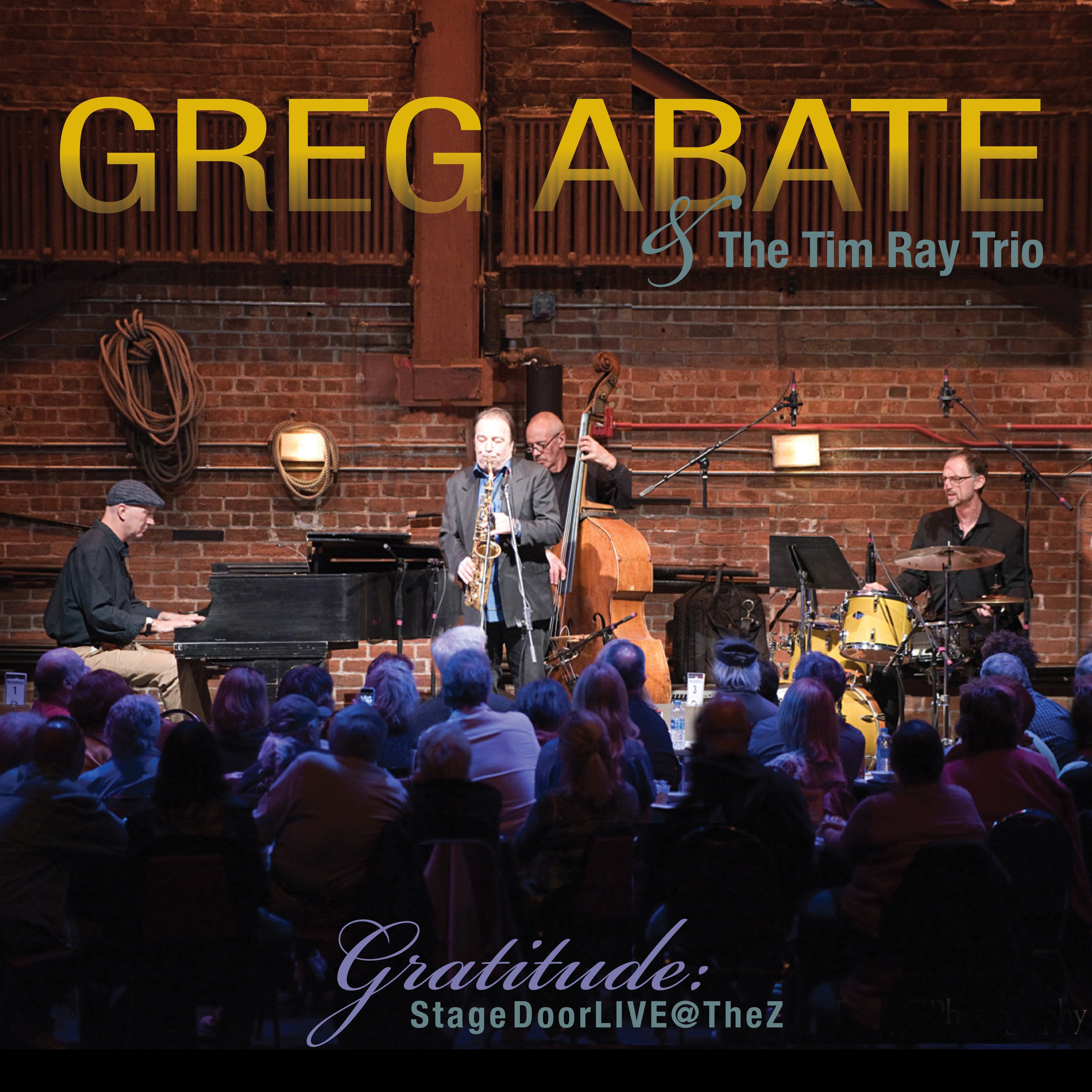Greg Abate & The Tim Ray Trio - Gratitude: Stagedoor Live @ The Z (CD)
