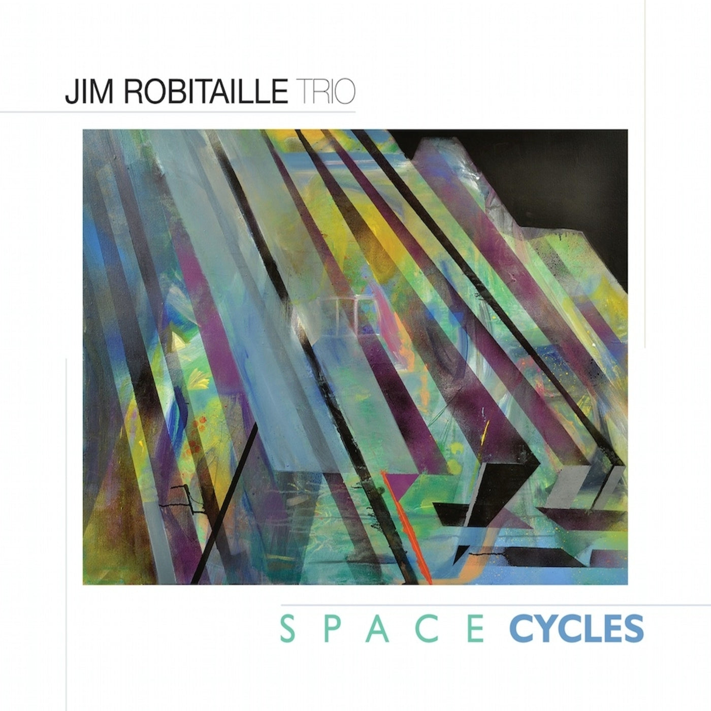 Jim Robitaille & Jim Robitaille Trio - Space Cycles (CD)