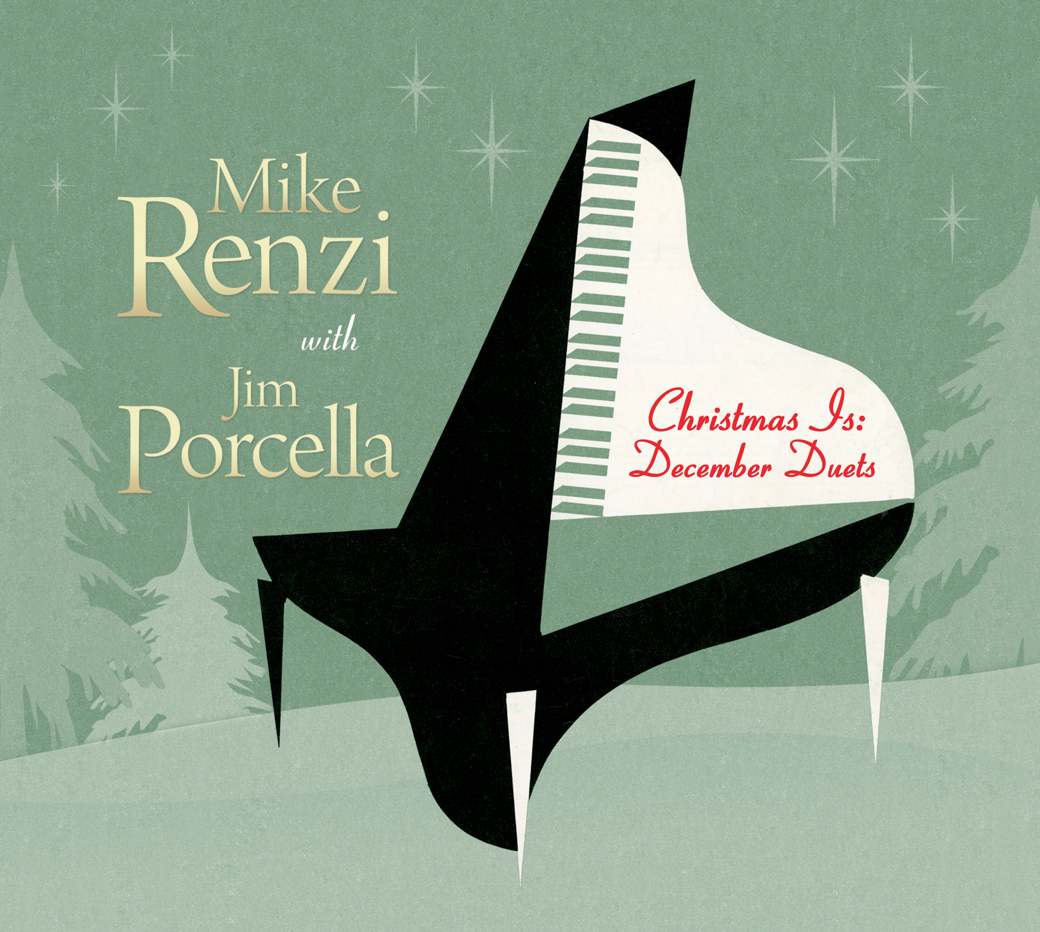 Mike Renzi & Jim Porcella - Christmas Is: December Duets (CD)