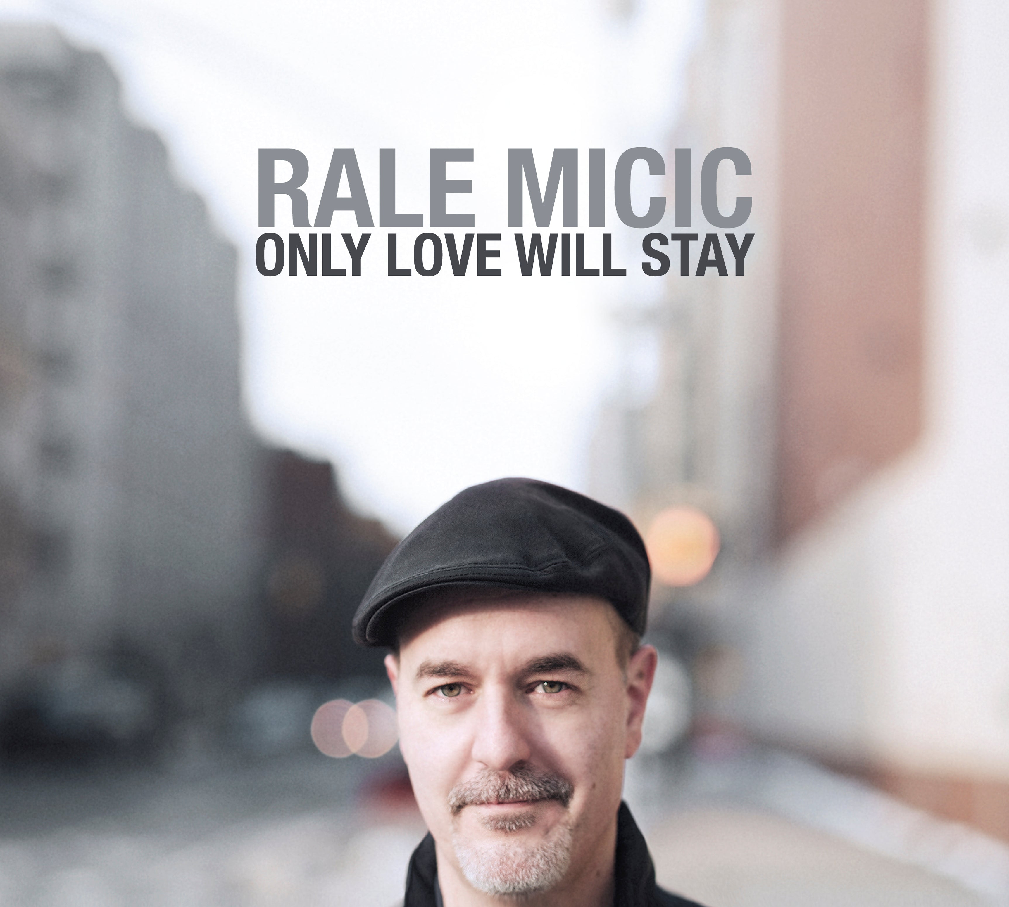 Rale Micic - Only Love Will Stay (CD)
