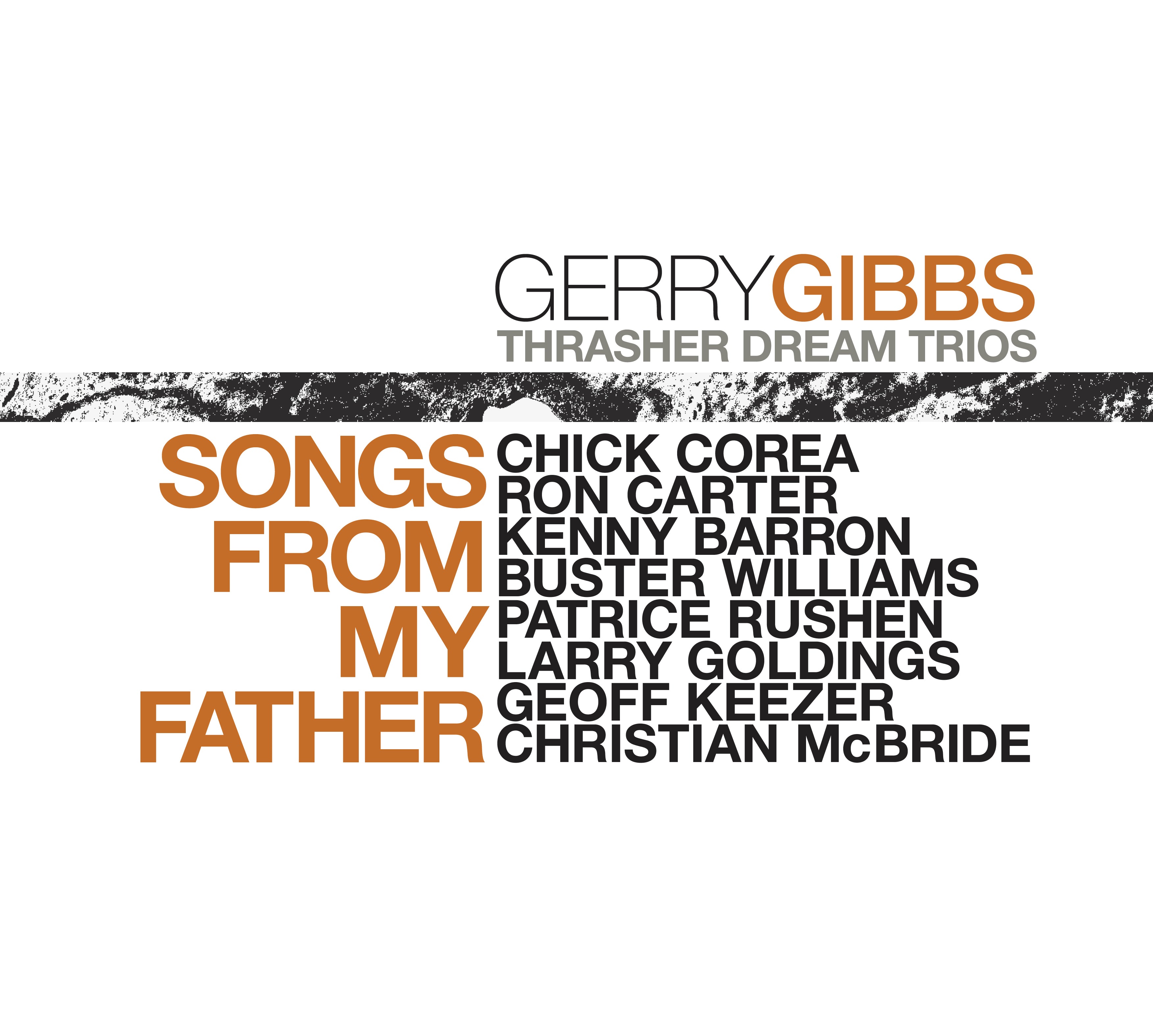 Gerry Gibbs Thrasher Dream Trios & Chick Corea & Ron Carter - Songs From My Father (CD)