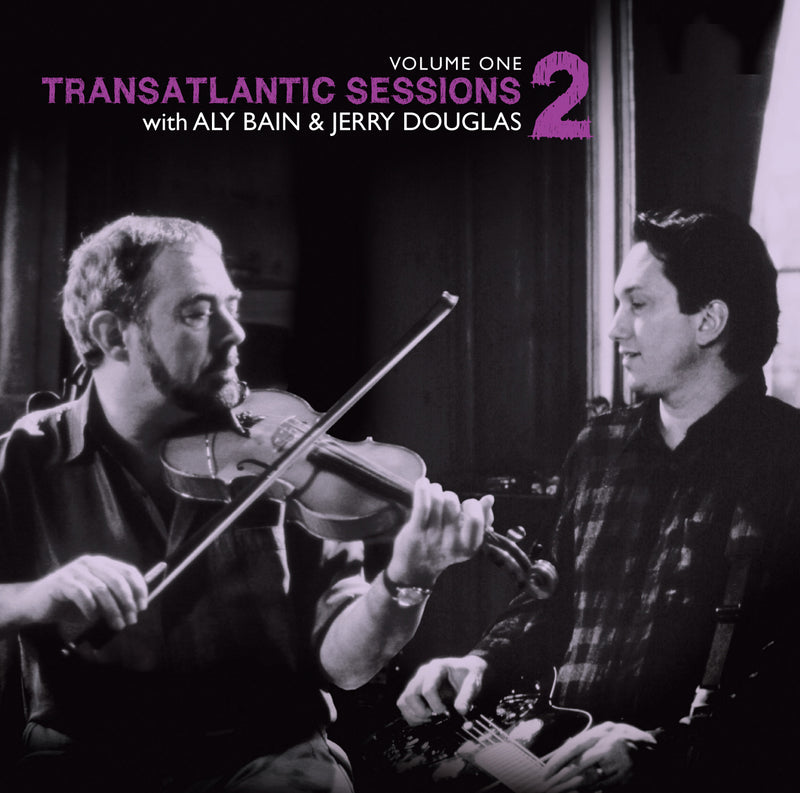 Aly Bain & Jerry Douglas - Transatlantic Sessions 2: V1 (CD)
