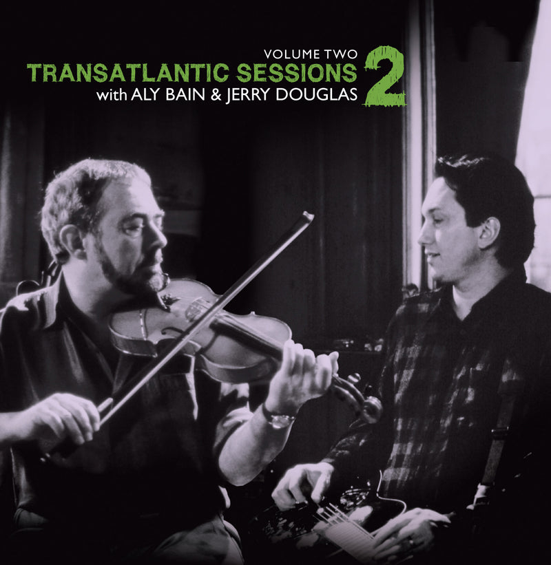 Aly Bain & Jerry Douglas - Transatlantic Sessions 2 V2 (CD)