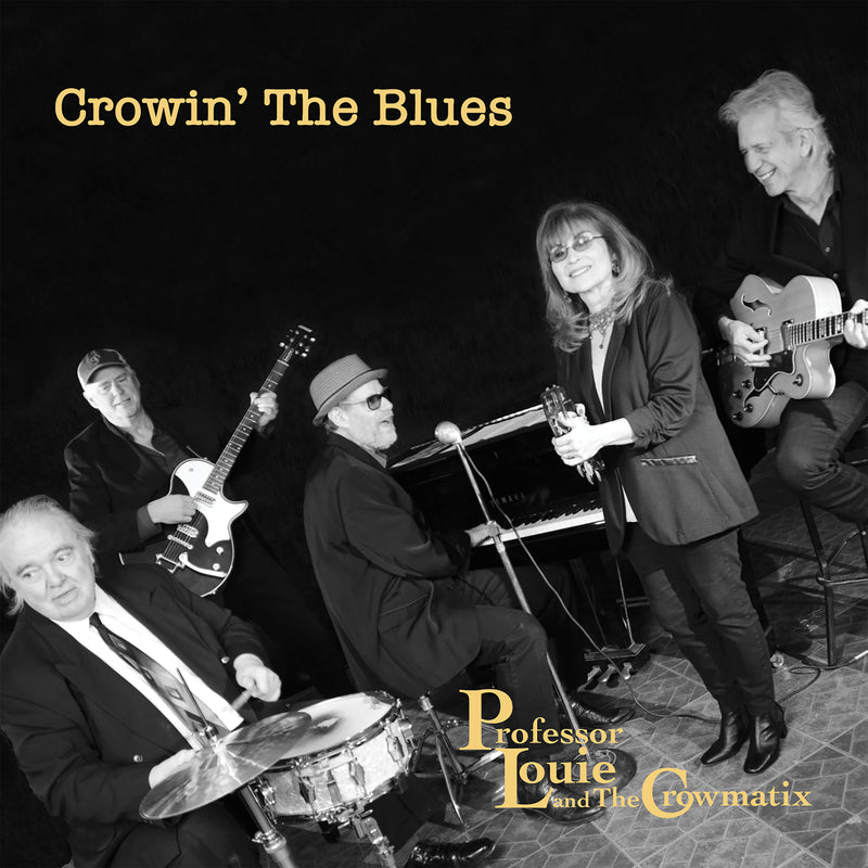 Professor Louie & The Crowmatix - Crowin' The Blues (CD)