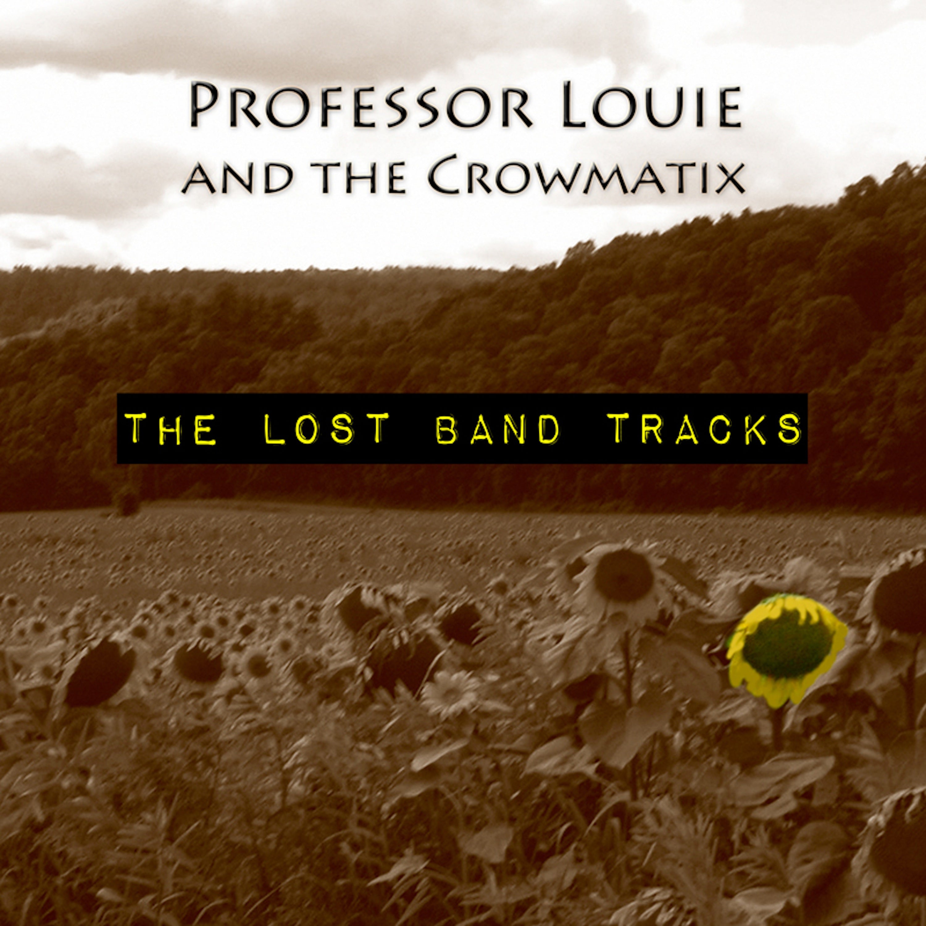 Professor Louie & The Crowmatix - The Lost Band Tracks (CD)