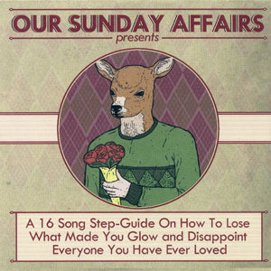 Our Sunday Affairs - A 16 Song Step-Guide On How To Lose (CD)