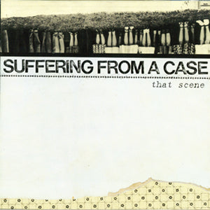 Suffering From A Case - That Scene (CD)