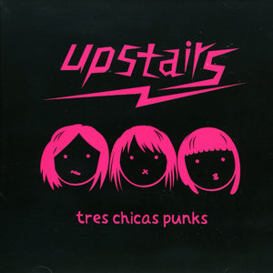 Upstairs - Tres Chicas Punks (CD)