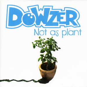Dowzer - Not As Plant (CD)