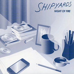 Shipyards - Night of Fire (CD)