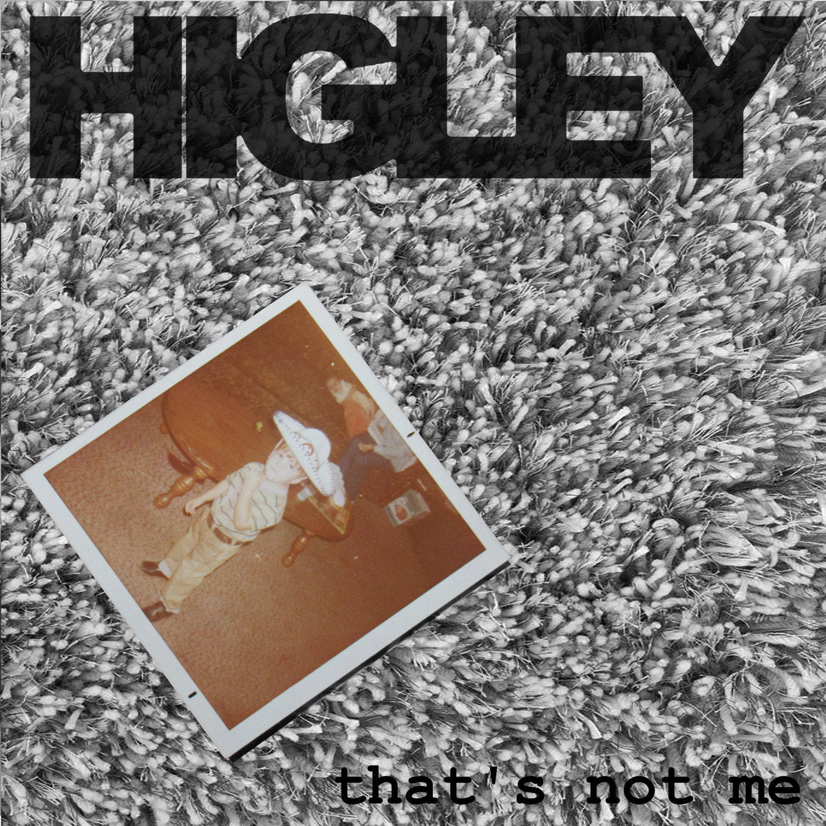Higley - Thats Not Me (CD)