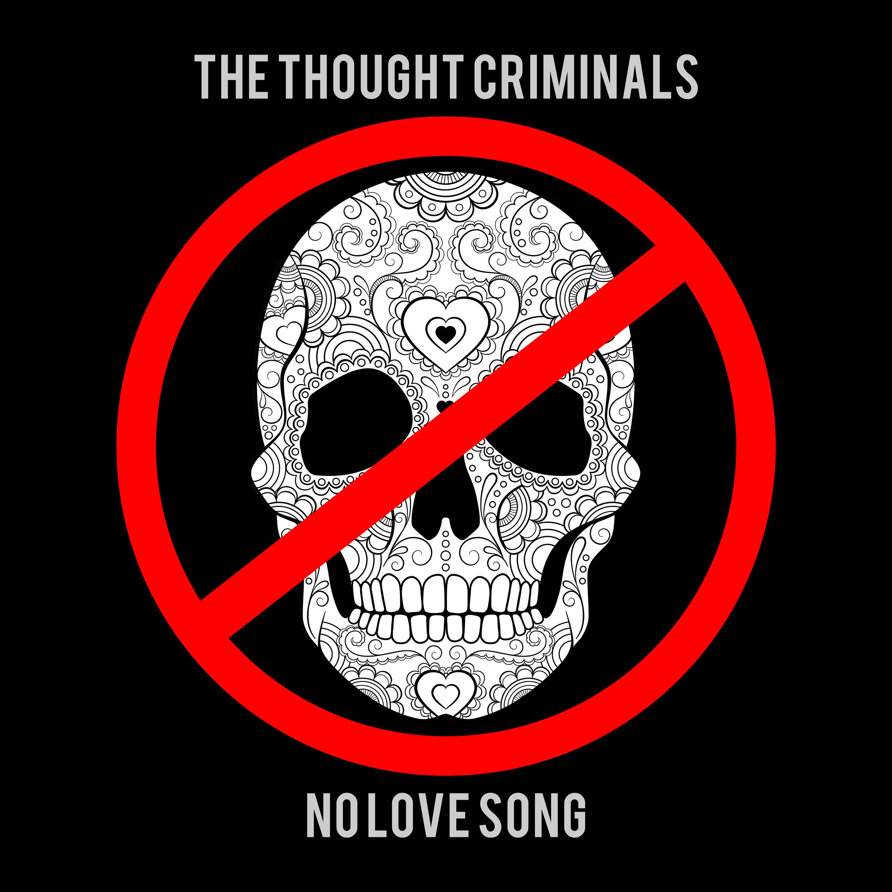 Thought Criminals - No Love Song (CD)