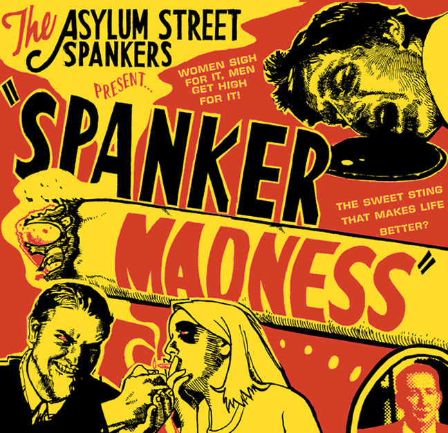Asylum Street Spankers - Spanker Madness (CD)