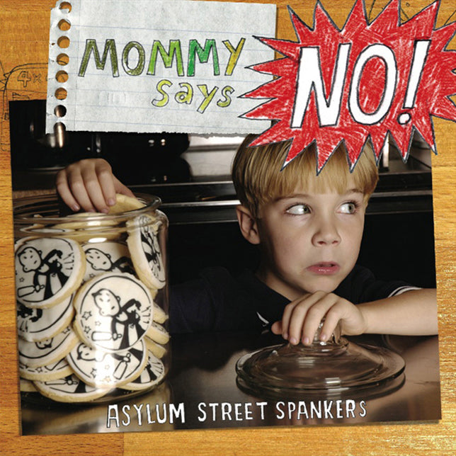 Asylum Street Spankers - Mommy Says No! (CD)