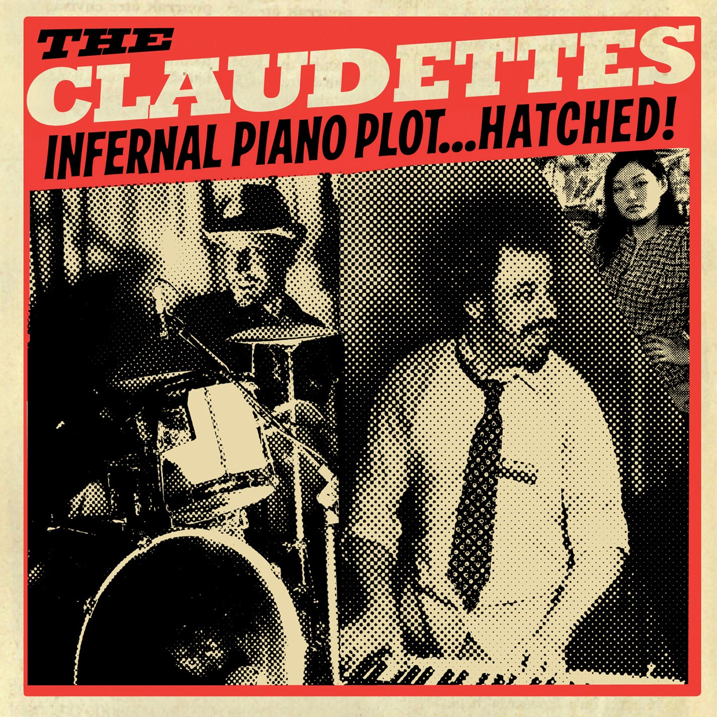 The Claudettes - Infernal Piano Plot...HATCHED! (CD)