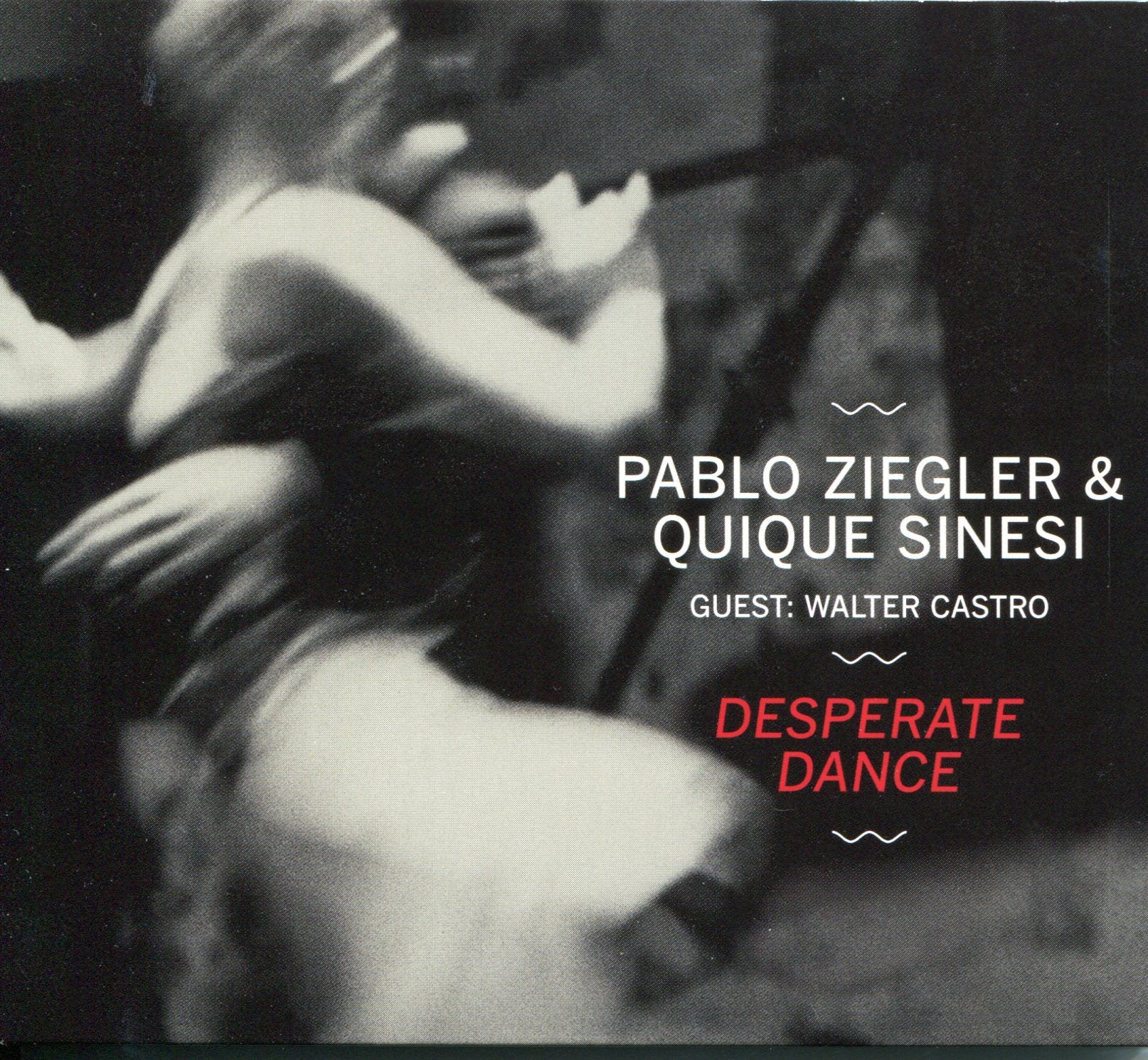 Pablo Ziegler & Quique Sinesi - Desperate Dance (CD)