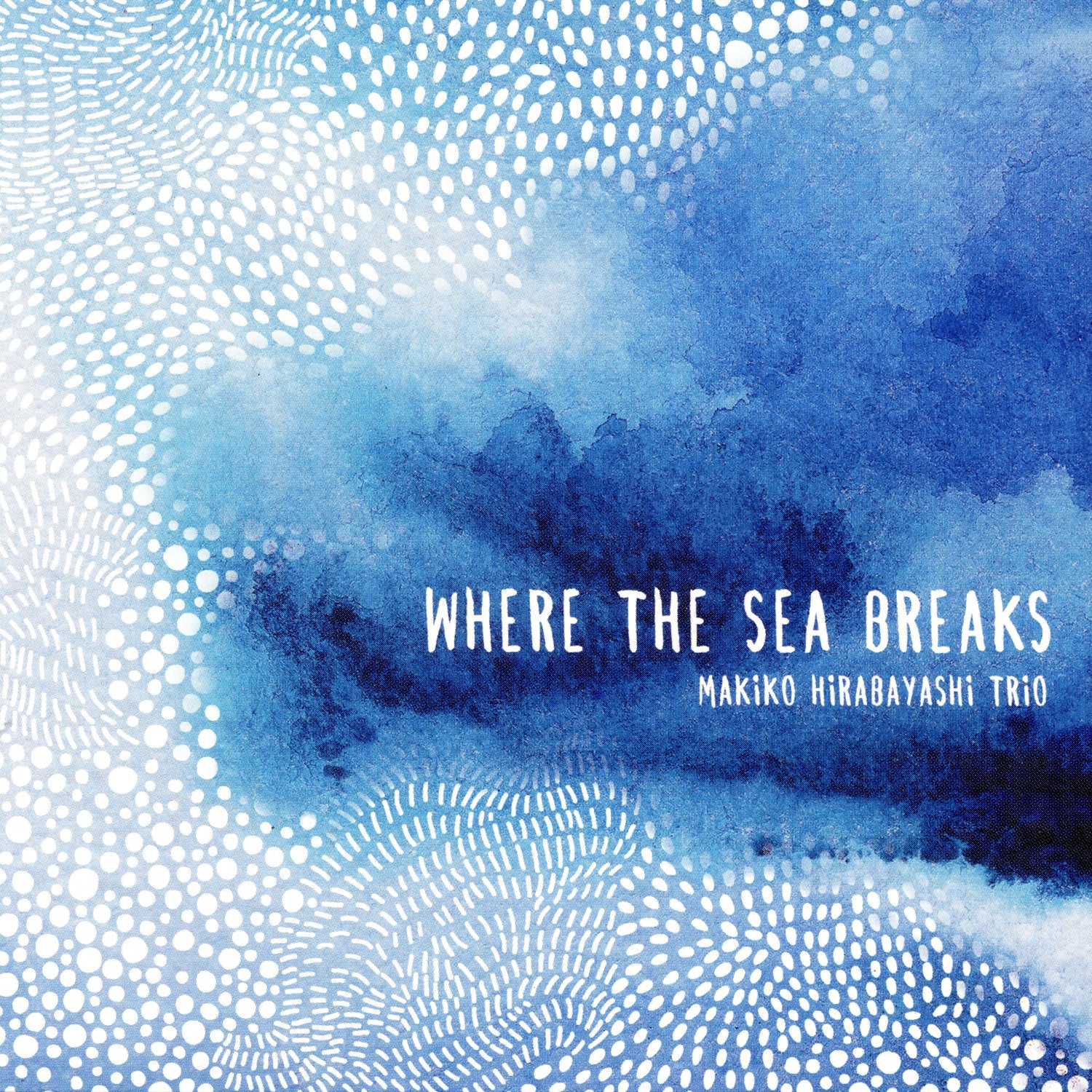 Makiko Hirabayashi Trio  Buchanan - Where the Sea Breaks (CD)