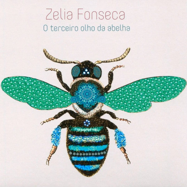 Zelia Fonseca - O Terceiro Olho Da Abelha (LP)
