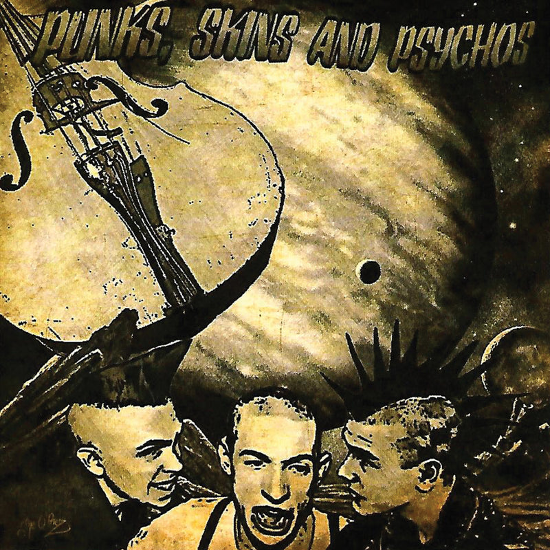Punks, Skins, And Psychos (CD)