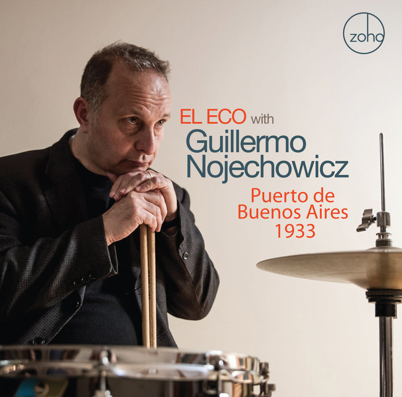 El Eco With Guillermo Nojechowicz - Puerto De Buenos Aires 1933 (CD)