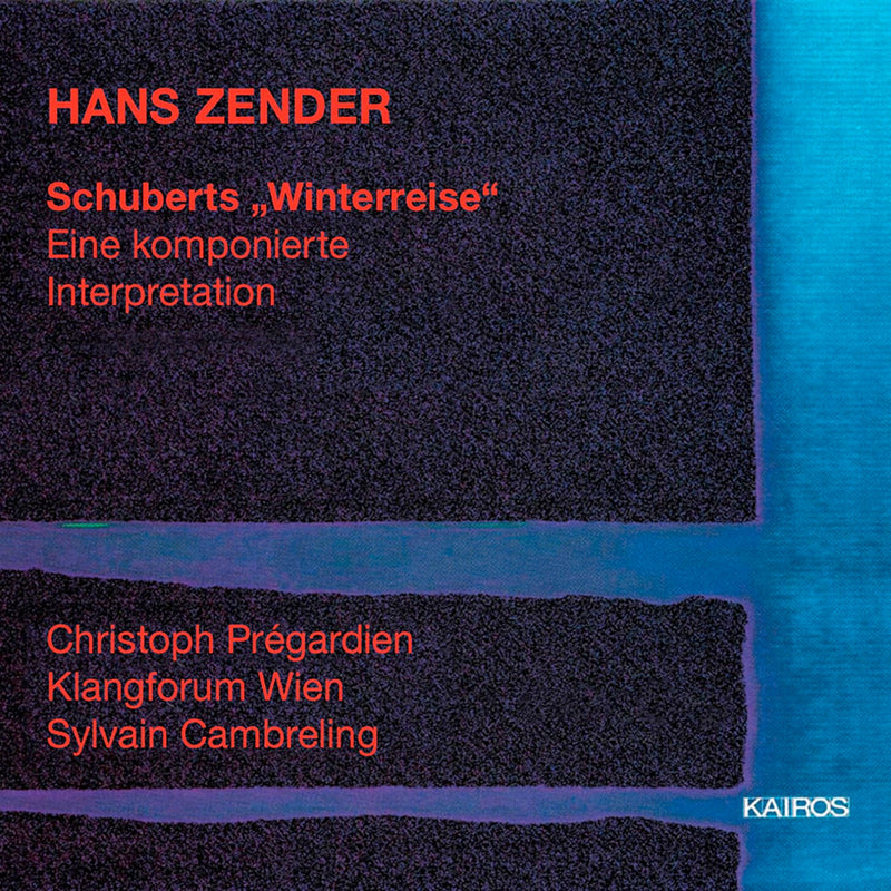Christoph Pregardien & Klangforum Wien - Hans Zender: Schubert's Winterreise (CD)