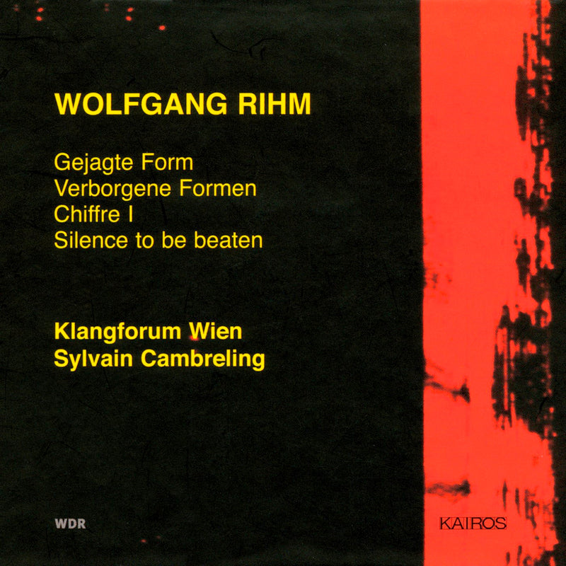 Klangforum Wien & Cambreling & Formenti - Wolfgang Rihm: Gejagte Form (CD)