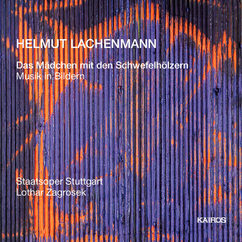 Helmut Lachenmann: Das Mädchen Mit Den Schwefelholzern (CD)