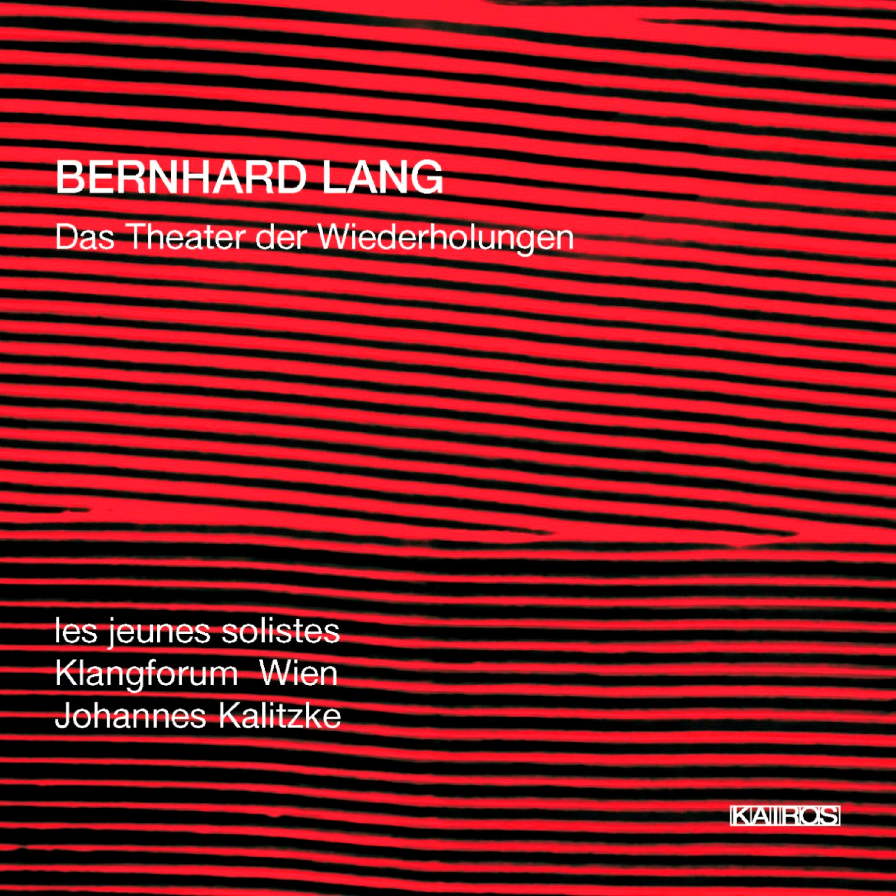 Bernhard Lang: Das Theater der Wiederholungen (CD)