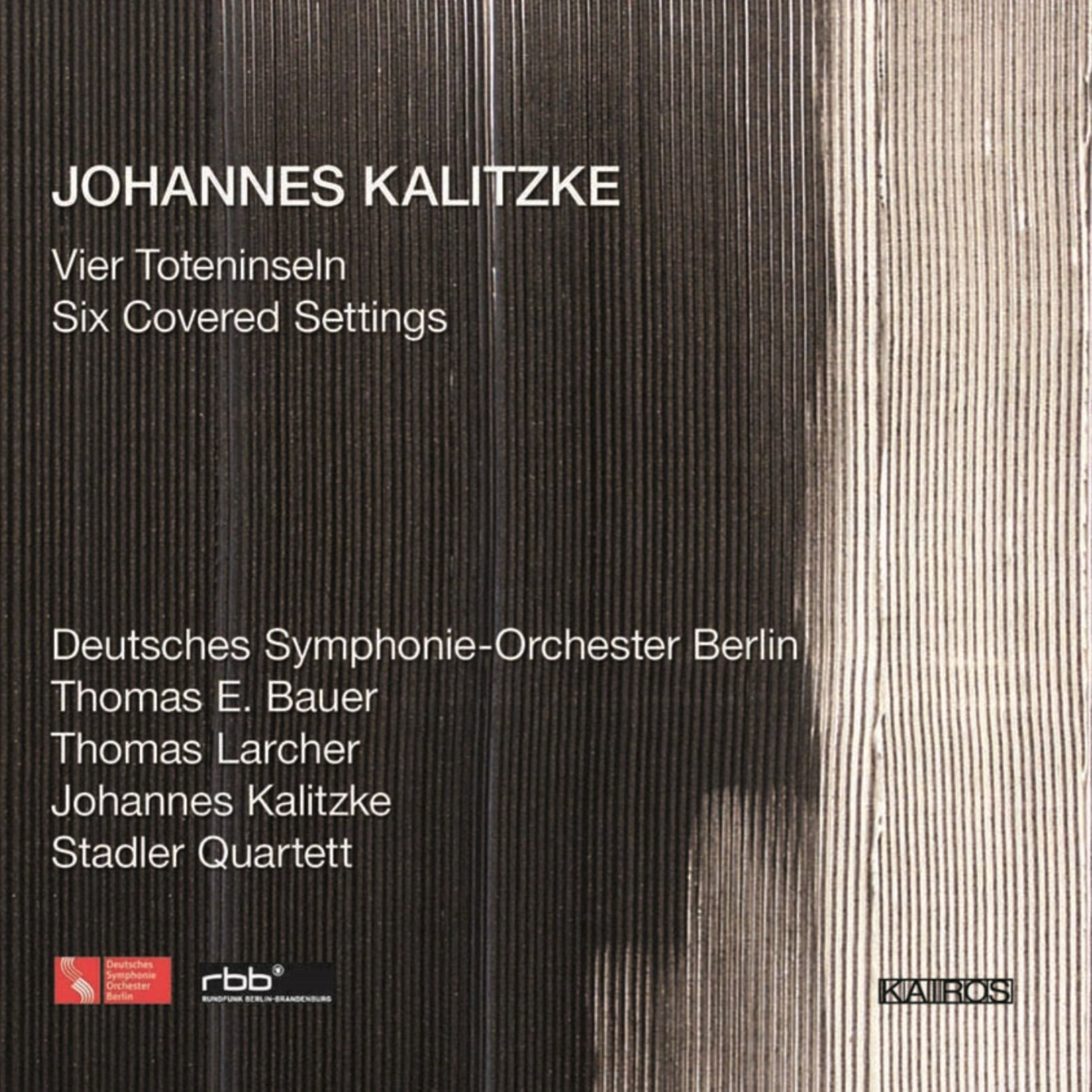 Johannes Kalitzke: Vier Toteninseln | Six Covered Settings (CD)