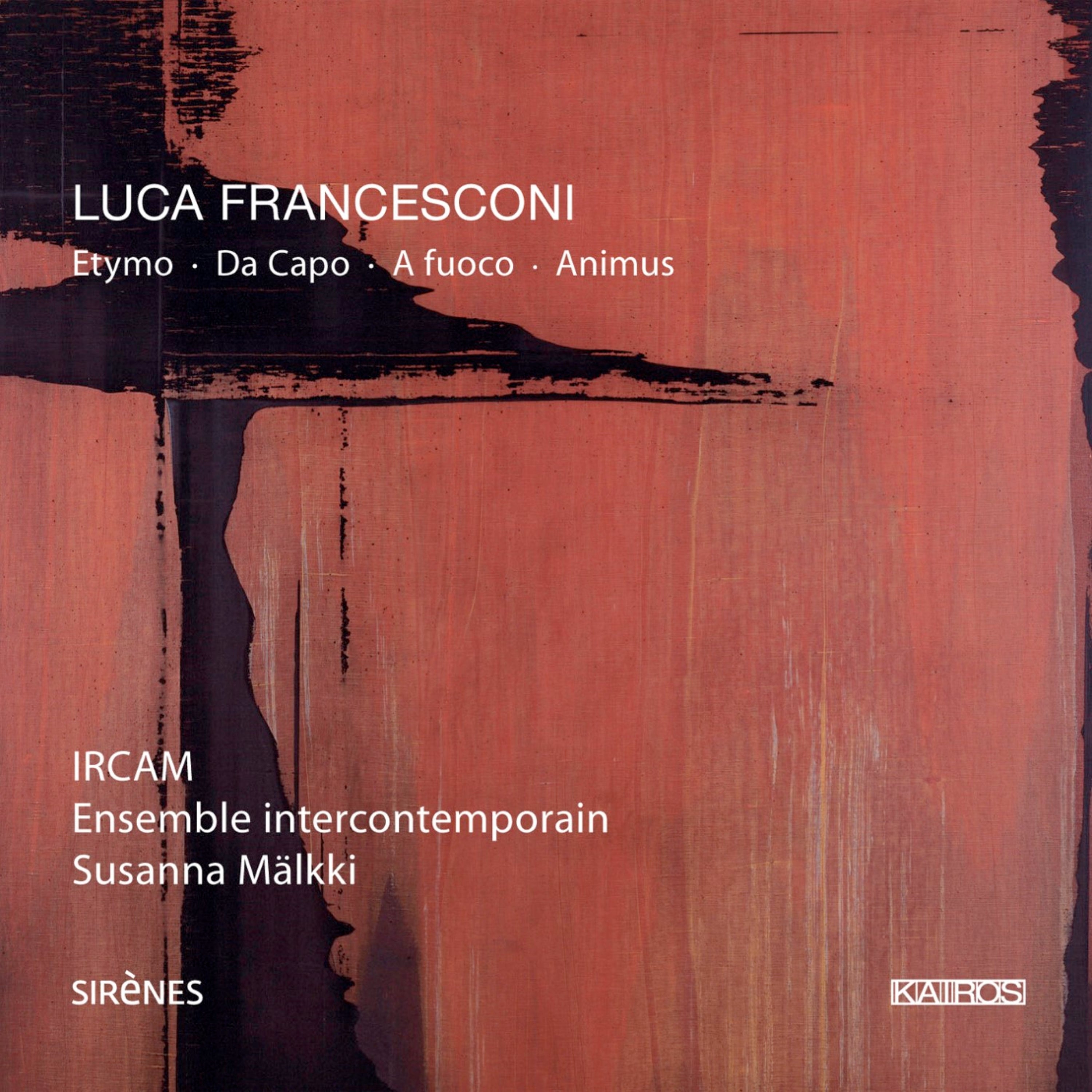 Luca Francesconi: Etymo | Da Capo | A Fuoco | Animus (CD)