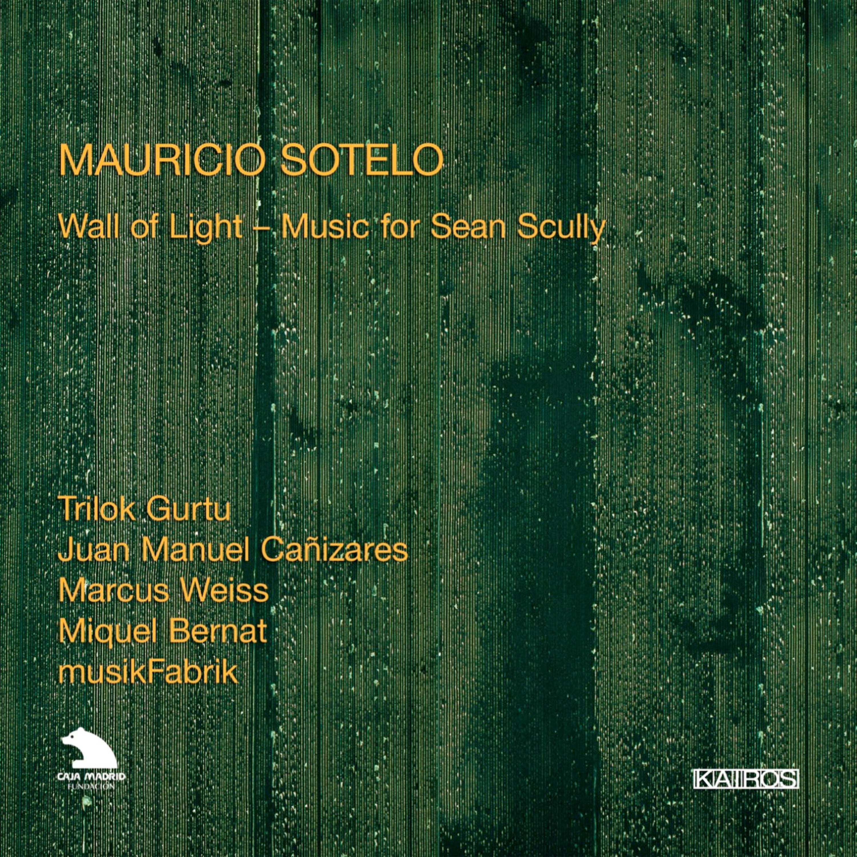 Mauricio Sotelo: Wall Of Light (CD)