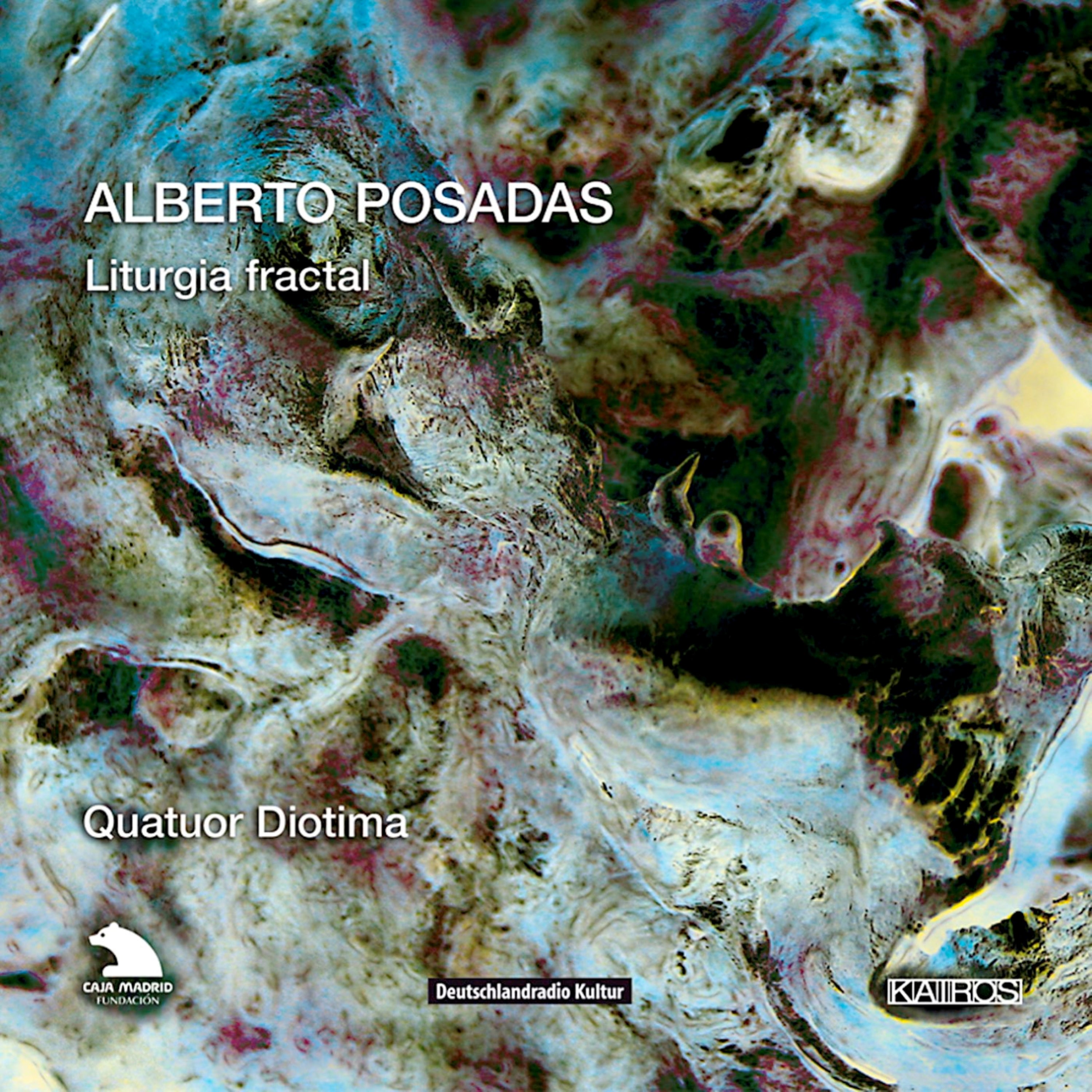 Quator Diotima - Alberto Posadas: Liturgia Fractal (CD)