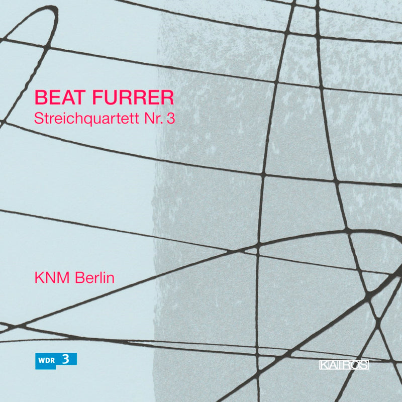 Streichquartett KNM Berlin - Beat Furrer: Streichquartett Nr. 3 (CD)