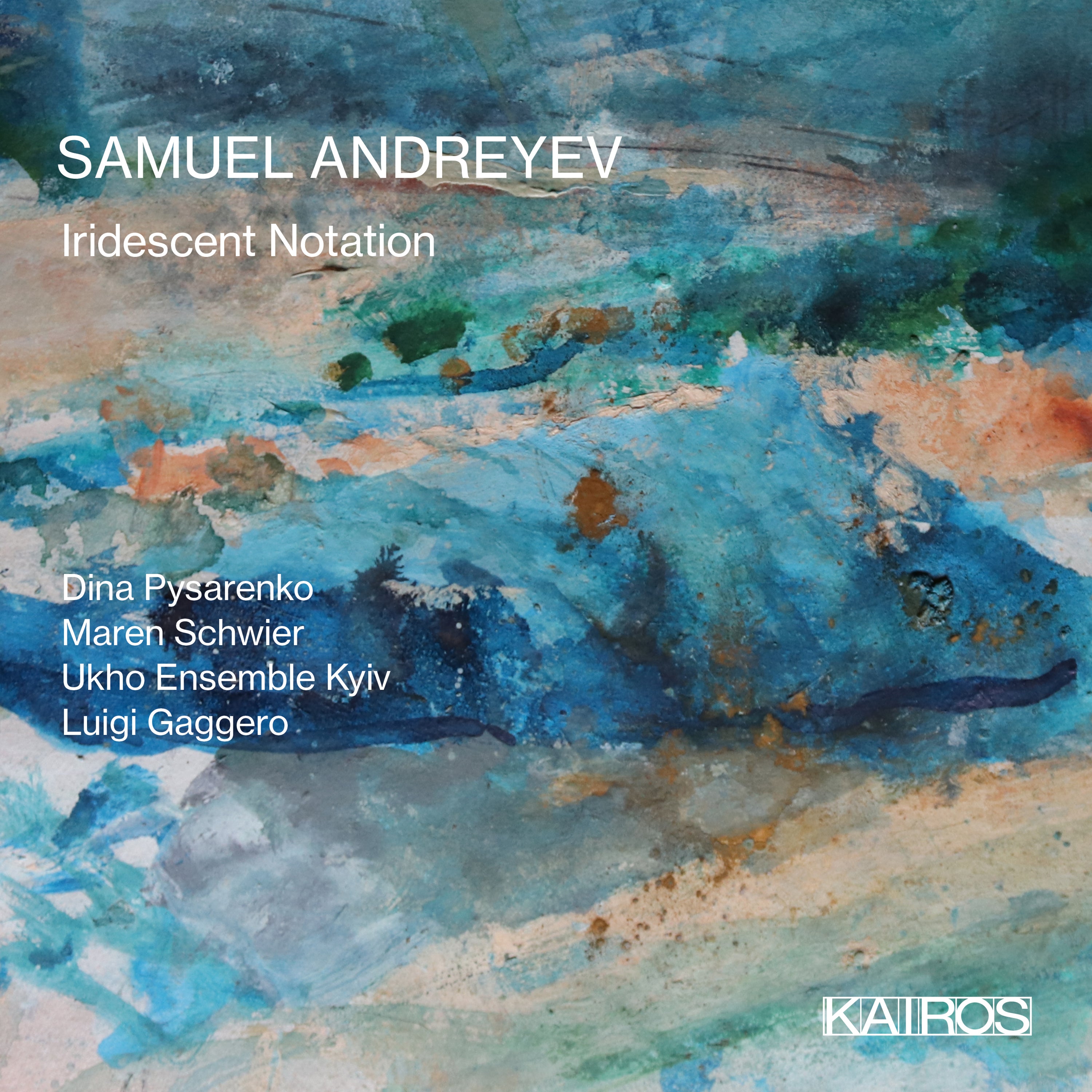 Samuel Andreyev - Iridescent Notation (CD)