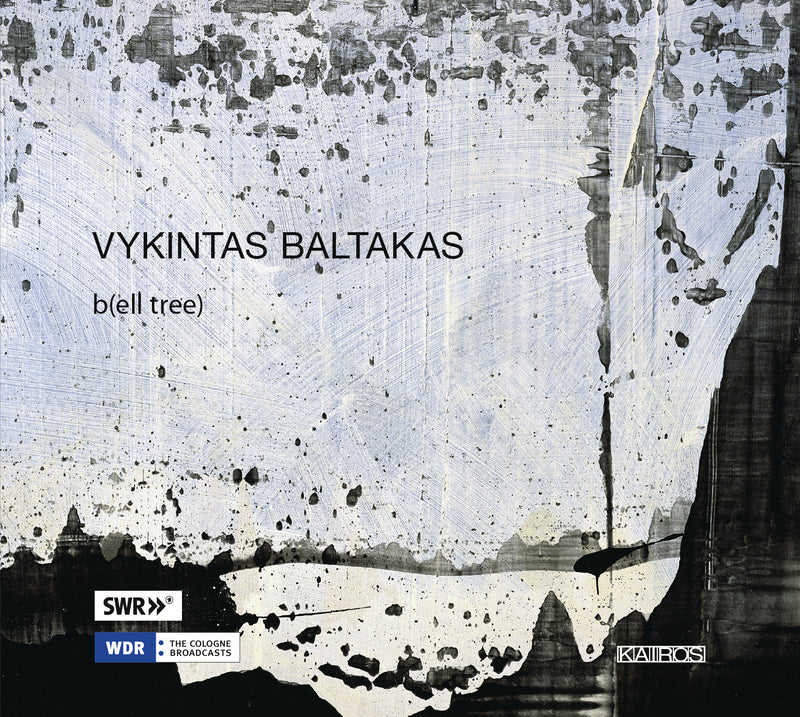 Vykintas Baltakas: B(ell Tree) (CD)
