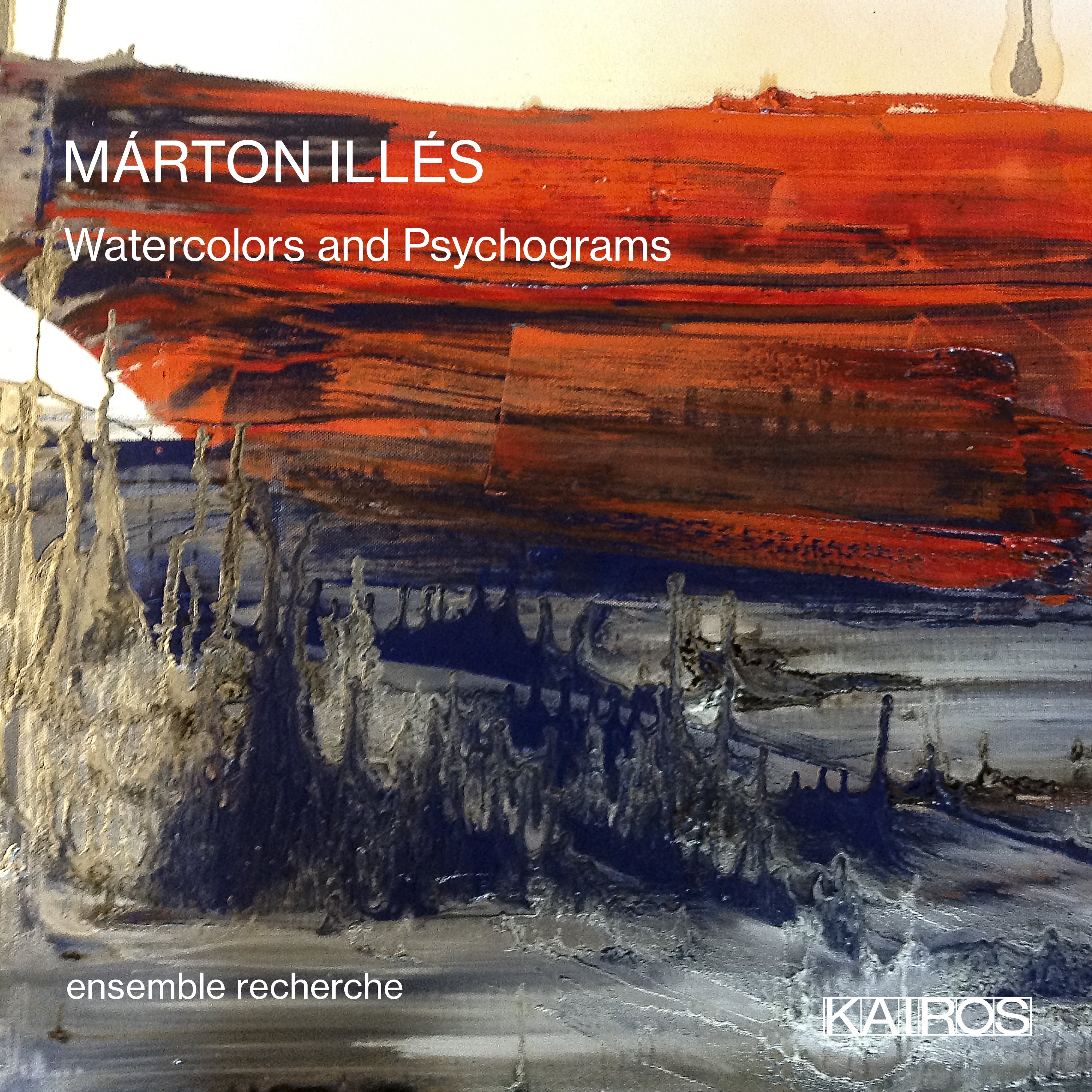 Ensemble Recherche - Márton Illés: Watercolors And Psychograms (CD)