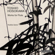 Yoshie Ueno & Mayumi Miyata - Toshio Hosokawa: Works For Flute (CD)