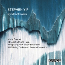 Stephen Yip: By Moonflowers (CD)