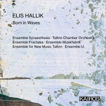 Elis Hallik: Born In Waves (CD)