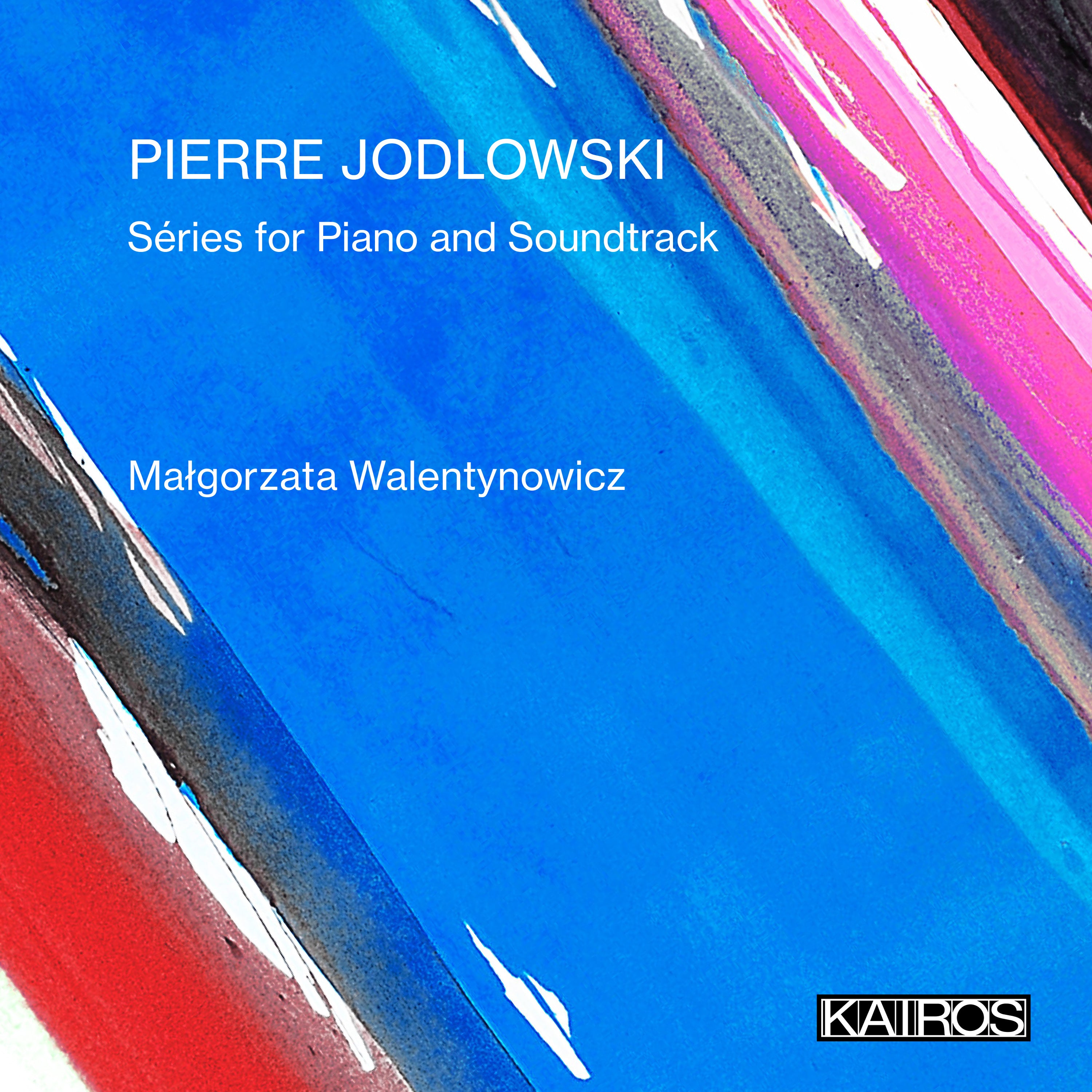 Małgorzata Walentynowicz - Pierre Jodlowski: Séries For Piano And Soundtrack (CD)