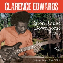 Clarence Edwards - Baton Rouge Downhome Blues (CD)