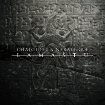 Chaigidel & Neraterrae - Lamaštu (CD)