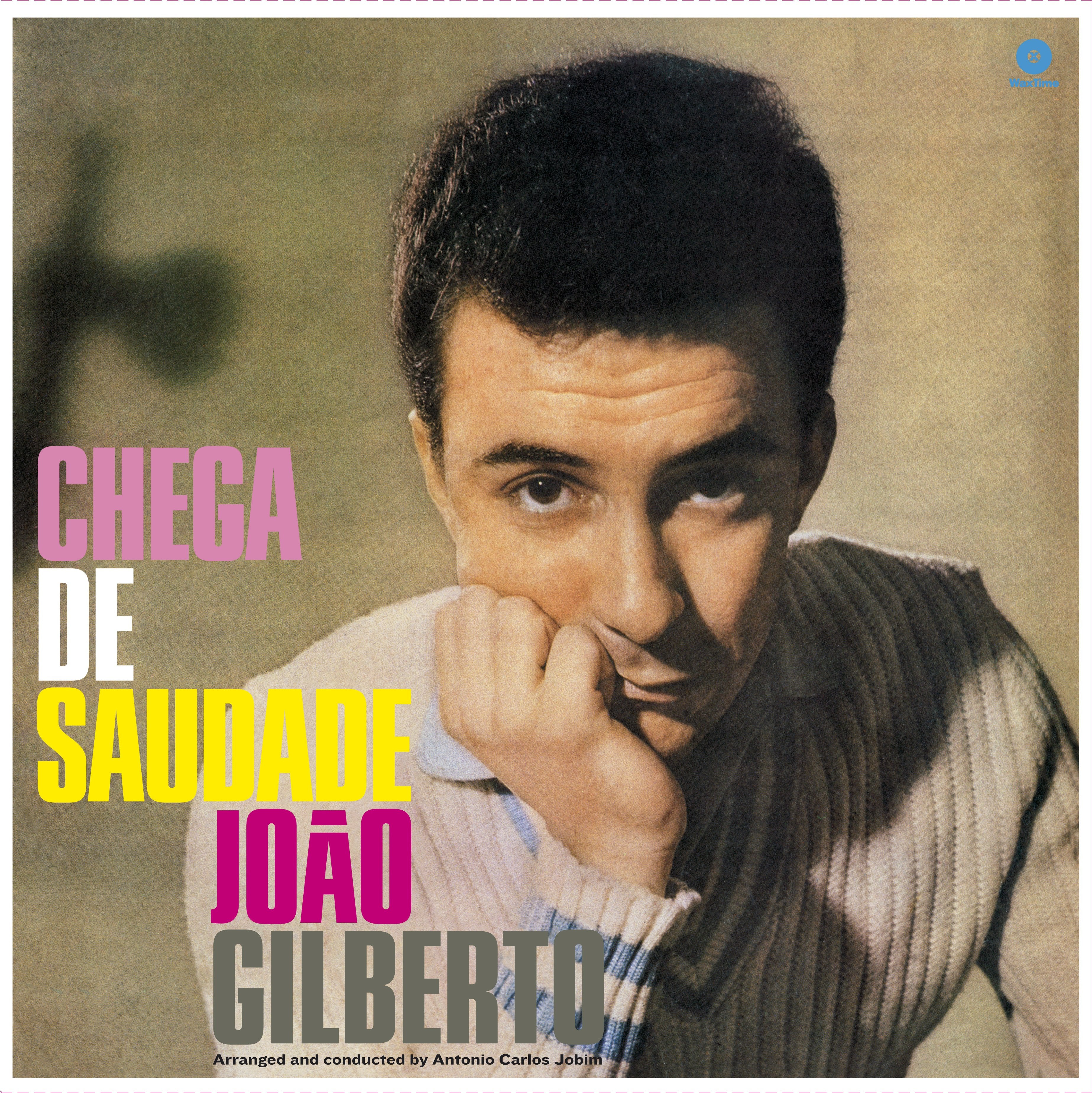 Joao Gilberto - Chega de Saudade + 8 Bonus Tracks (60th Anniversary Edition) (LP)