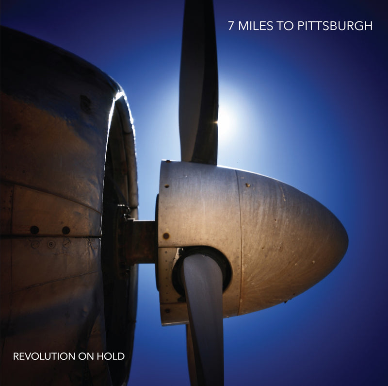 7 Miles To Pittsburgh - Revolution On Hold (CD)