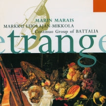 Markku Luolajan-mikkola & Battalia Continuo Group - Marais: Pièces De Viole, Book Iv, Suitte D'un Goût Étranger (CD)