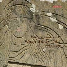Anu Vehvilainen - Szymanowski: Piano Works, Vol. 2 (CD)