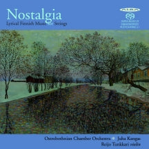 Ostrobothnian Chamber Orchestra & Juha Kangas - Nostalgia: Lyrical Finnish Music For Strings (CD)