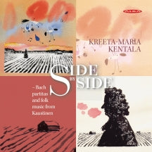 Kreeta-maria Kentala - Side By Side: Bach Partitas & Folk Music From Kaustinen (CD)