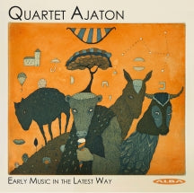 Quartet Ajaton - Early Music In the Latest Way (CD)