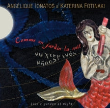 Angelique Ionatos & Katerina Fotinaki - Comme Un Jardin (CD/DVD)